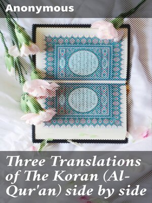 cover image of Three Translations of the Koran (Al-Qur'an) side by side